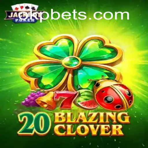 Discover the Thrills of 20BlazingClover: A Dynamic Game with Unique Rules