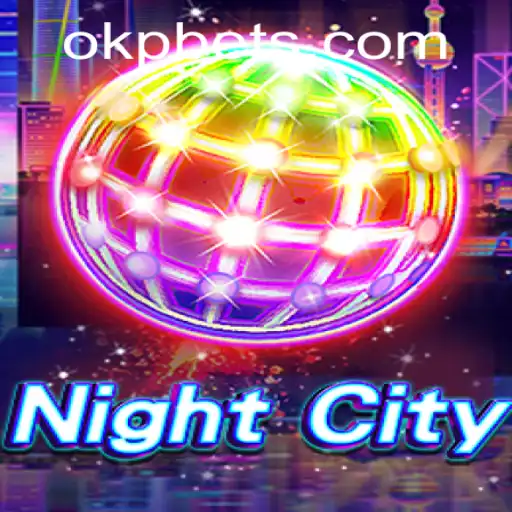 Exploring the Thrilling World of NightCity: An In-Depth Look at OKP